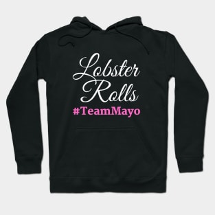 Maine Lobster Rolls Team Mayo Hoodie